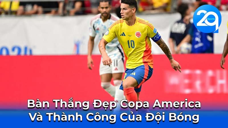 ban thang dep copa america 