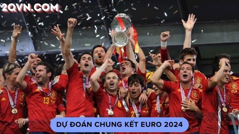 Dự đoán chung kết Euro 2024