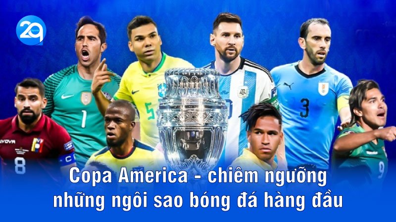 copa america chiem nguong nhung ngoi sao bong da hang dau