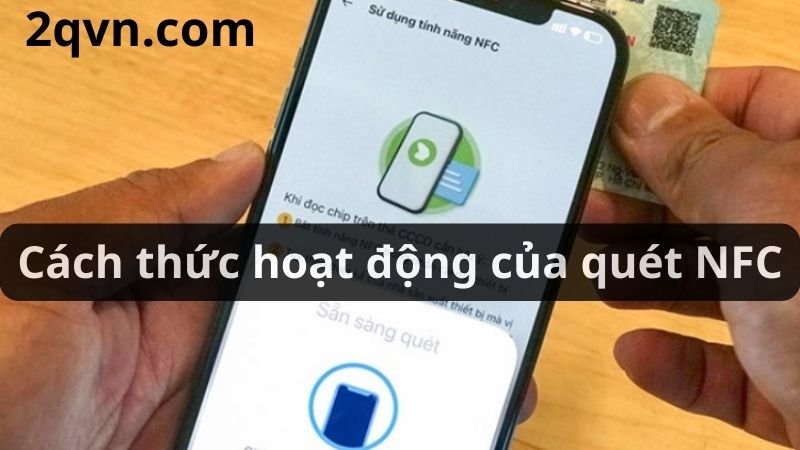 Cách thức hoạt động của quét NFC