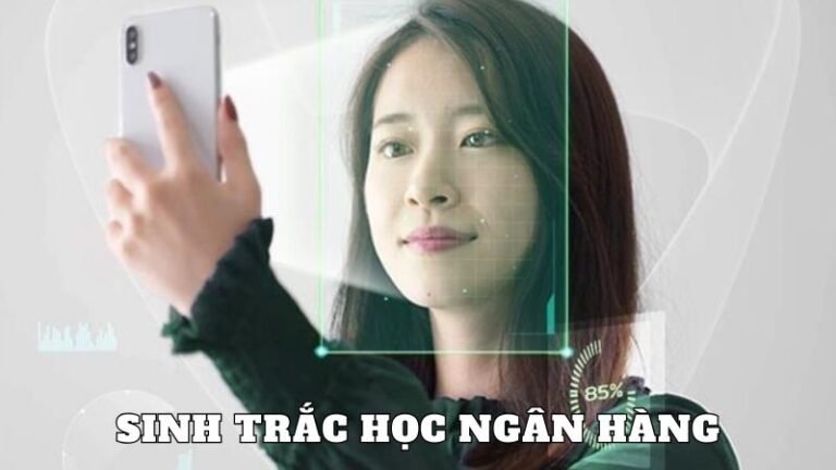 Sinh trắc học ngân hàng và những điều bạn cần biết