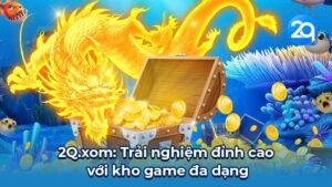 2Q.xom: Trải nghiệm đỉnh cao với kho game đa dạng