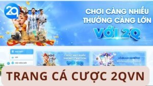 Trang Cá Cược 2QVN - Trải Nghiệm Cá Cược Trực Tuyến Đỉnh Cao