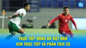 truc tiep bong da viet nam 1